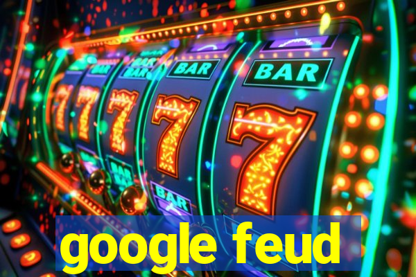 google feud